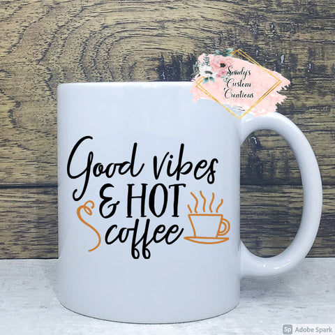 Good Vibes and Hot Coffee