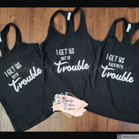 Triple Trouble Tanks (I Get Us Into Trouble, I Get Us Out of Trouble, I Get Us Back Into Trouble)